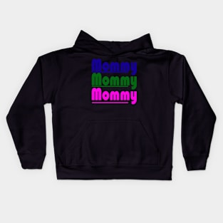 new design tex "mommy" Kids Hoodie